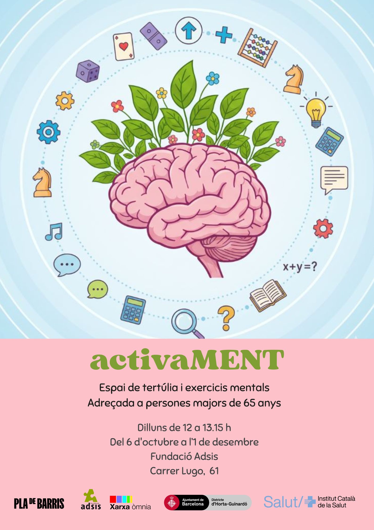 Cartell informatiu del taller activaMENT, amb una il·lustració d’un cervell del qual surten fulles verdes i al voltant diversos símbols com notes musicals, peces de trencaclosques, llumetes, llibres i eines de càlcul, que representen l’activitat mental.
