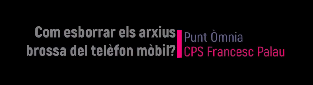 Com esborrar arxius brossa del telèfon mòbil?