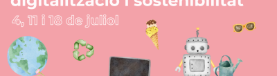 ibilitat, 4, 11 i 18 de juliol’. Hi ha dibuixos d’un planeta Terra amb un cable connectat, un símbol de reciclatge, un portàtil, un gelat, un robot amb regadora, unes ulleres de sol i un birret de graduació. A la part inferior hi ha els logotips de Xarxa Òmnia i la Generalitat de Catalunya.