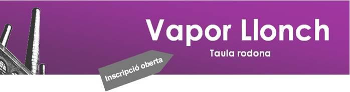 Taula Rodona Vapor LLonch